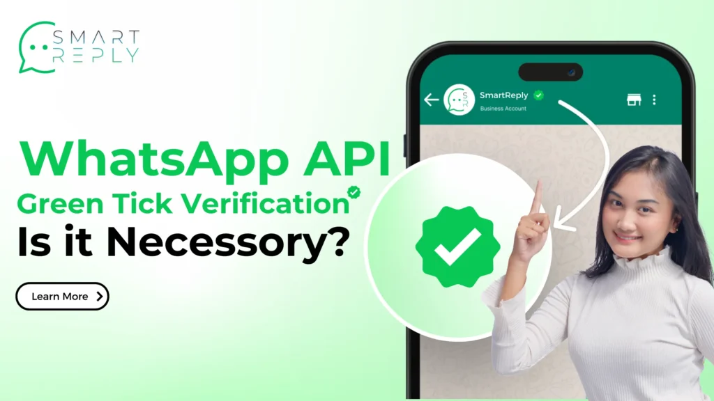 WhatsApp API Green Tick Verification: Is It Necessary?